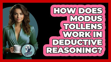 How Does Modus Tollens Work In Deductive Reasoning? - Philosophy Beyond