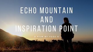Solo Hike to Echo Mountain & Inspiration Point (Altadena, California) - Fall 2020　孤独なアラフィフ！山頂を目指す！