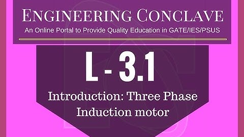 L-3.1 Introduction to Three phase Induction motor