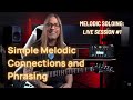 Melodic Soloing Live Session 1: Simple Melodic Connections and Phrasing