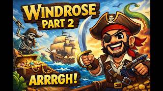 windrose demo part 2, arrrgh
