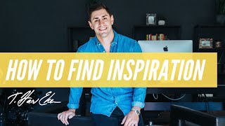How to Find Inspiration When You’re Uninspired