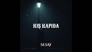 Kış Kapıda - Sesay | Nordic-Anadolu Neofolk, Karanlık Ritüel