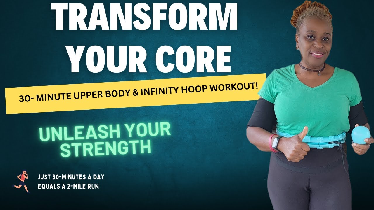 Transform Your Core: 30-Minute Upper Body & Infinity Hoop Workout ...
