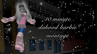 DAHOOD BARBIE MONTAGE! (10 minutes)