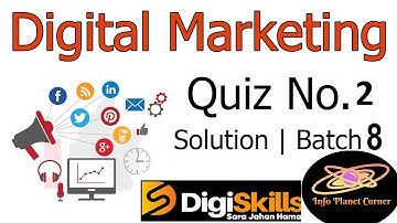 Digiskills Digital Marketing Quiz 2 Solution Batch 8 2020 || Digital Marketing Quiz 2 Batch 8