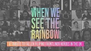 When We See The Rainbow (A Tribute To Fallen Filipino Frontliner Heroes In The Uk) Resimi