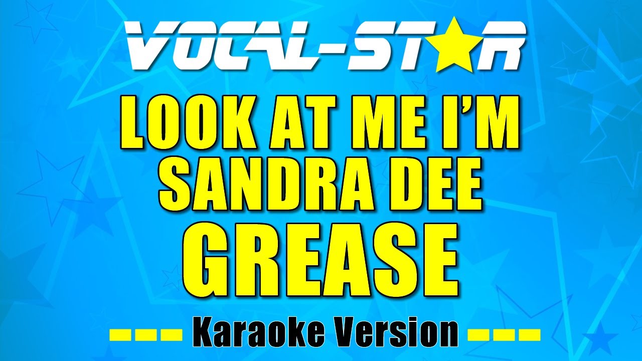 Grease - Look At Me, I'm Sandra Dee (Karaoke Version) with Lyrics HD Vocal-Star Karaoke