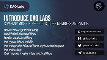 DAO Labs : company mission and core members | About Social Mining Tutorial Video Web3 Ranjeet