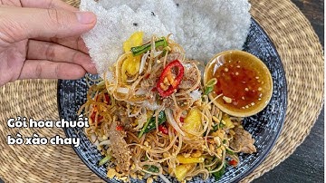 Cách làm Gỏi hoa chuối bò xào chay | Accnhi