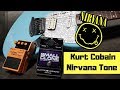 How To Get The Kurt Cobain Nirvana Guitar Tone