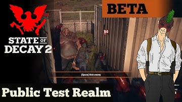 New Update in PTR - State of Decay 2 - Lethal Zone - Part 5