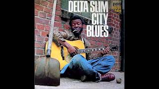 Download Lagu Delta Slim 👉🏽 City Blues  -1973 MP3