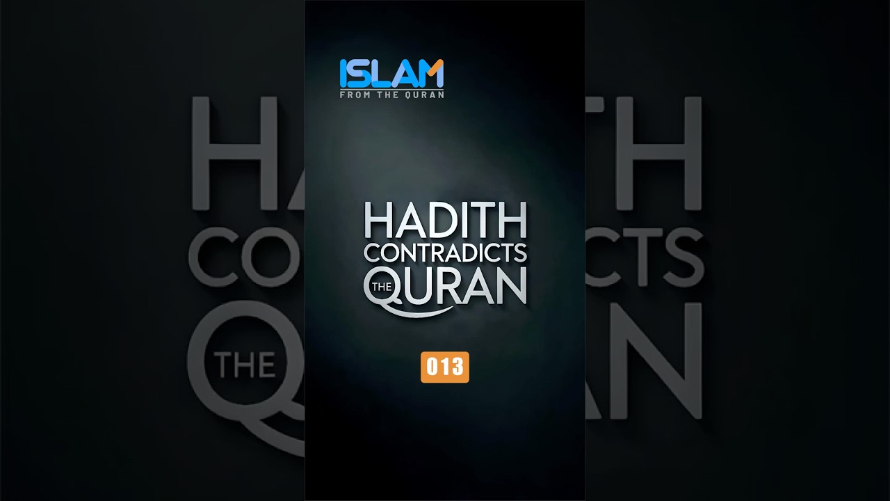 Хадисы против Корана: разоблачение противоречий | Эпизод 013
