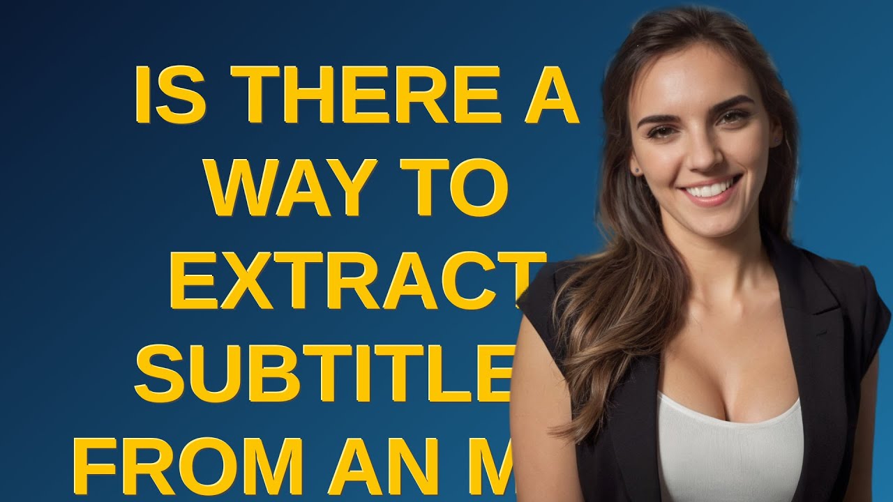 Is there a way to extract subtitles from an MKV while maintaining the original format?