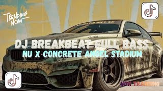 Dj Nu X Concrete Angel Stadium Breakbeat  Bass 2026