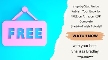 Step-by-Step Guide Publish Your Book For FREE on Amazon KDP. Complete Start-to-Finish Tutorial!