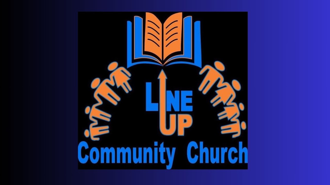 LINE UP COMMUNITY CHURCH SUNDAY SERVICE