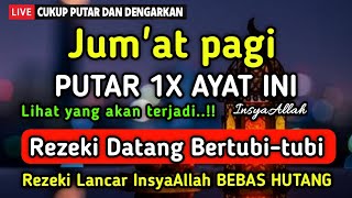 DZIKIR PAGI HARI JUMAT  PEMBUKA PINTU REZEKI | ZIKIR PEMBUKA PINTU REZEKI | Dzikir Pagi Mustajab