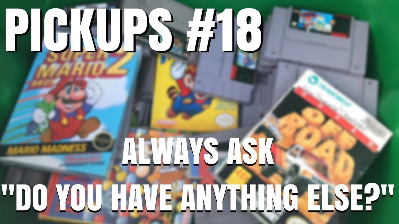 Pickups 18 Always Ask Do You Have Anything Else YouTube