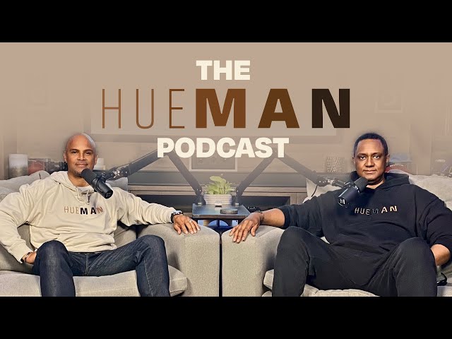The HueMan Podcast Episode 1: Becoming a Great Man class=