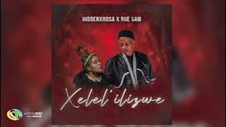 HiddenXhosa and Nue Sam - Xelel'ilizwe