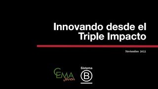 Taller Virtual Innovando desde el Triple Impacto - 9 de Noviembre - CEMA Joven y Sistema B