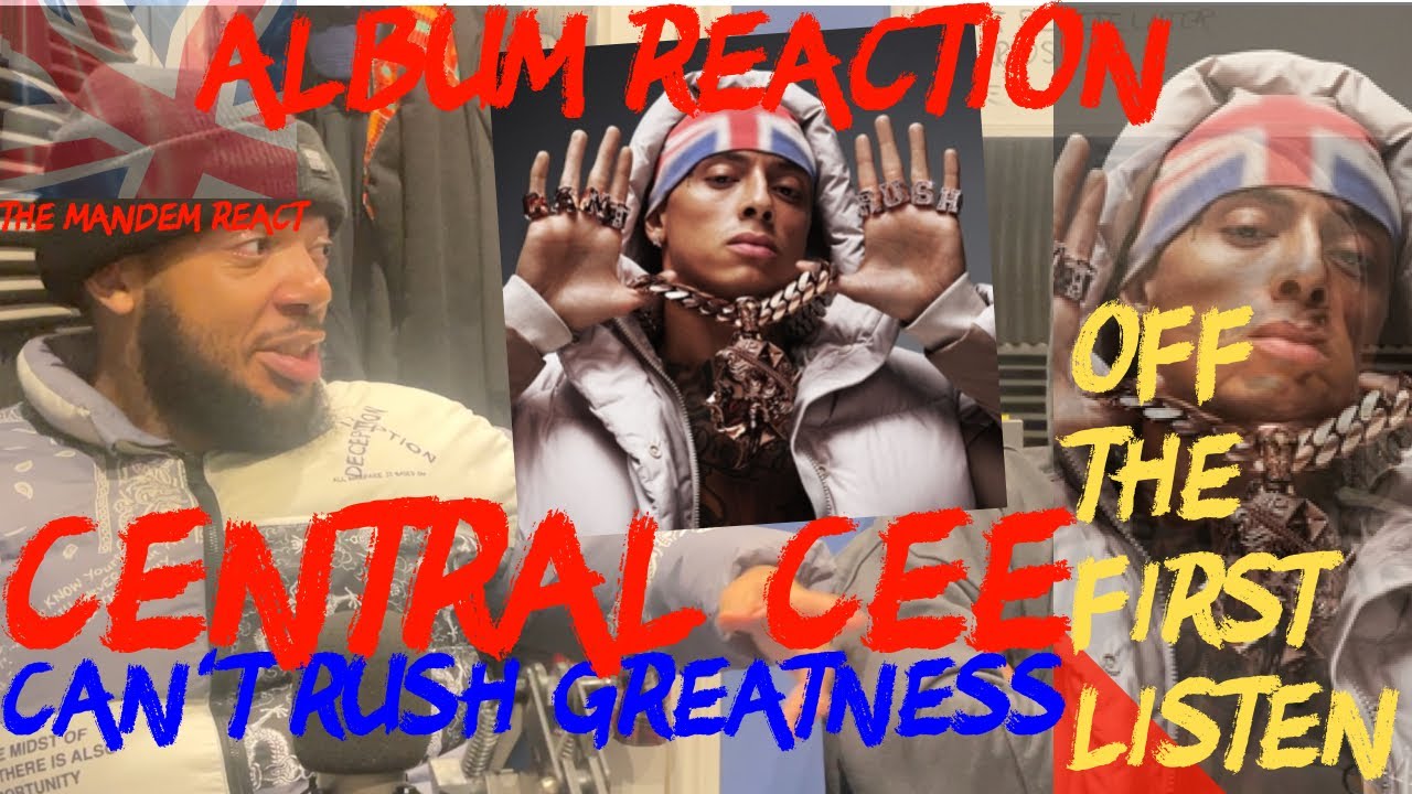 CENTRAL CEE Can't Rush Greatness Album Reaction OFF THE FIRST LISTEN Ep. 39