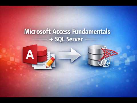Access Fundamentals + SQL Server
