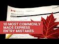 10 most commonly made Express Entry mistakes