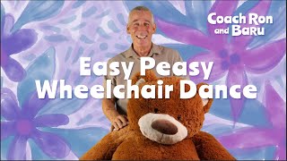 Easy Peasy Wheelchair Dance with Coach Ron and Baru