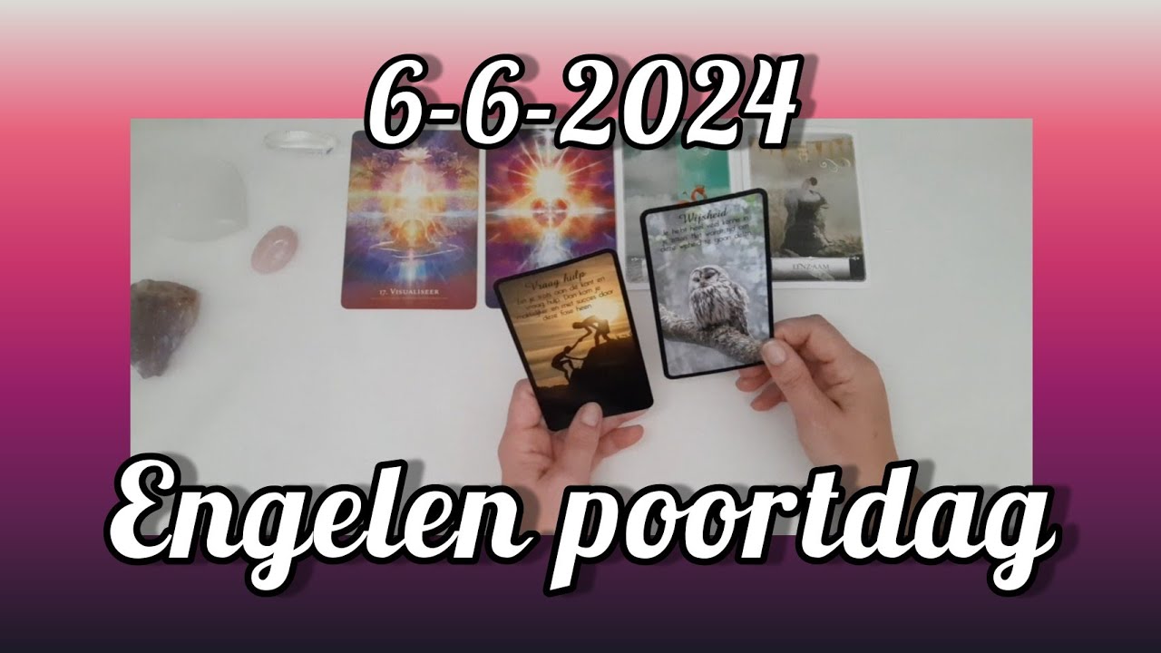 👼6-6-2024 Engelenpoort- Maak van jouw eigen geluk een prioriteit -Tarot reading-Licht en helderheid