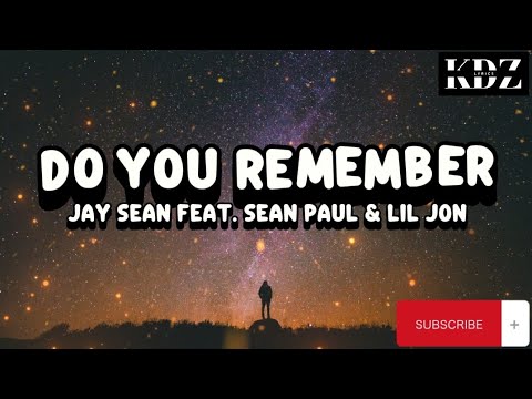 Jay Sean - Do You Remember Feat. Sean Paul & Lil Jon (Lyrics) - YouTube