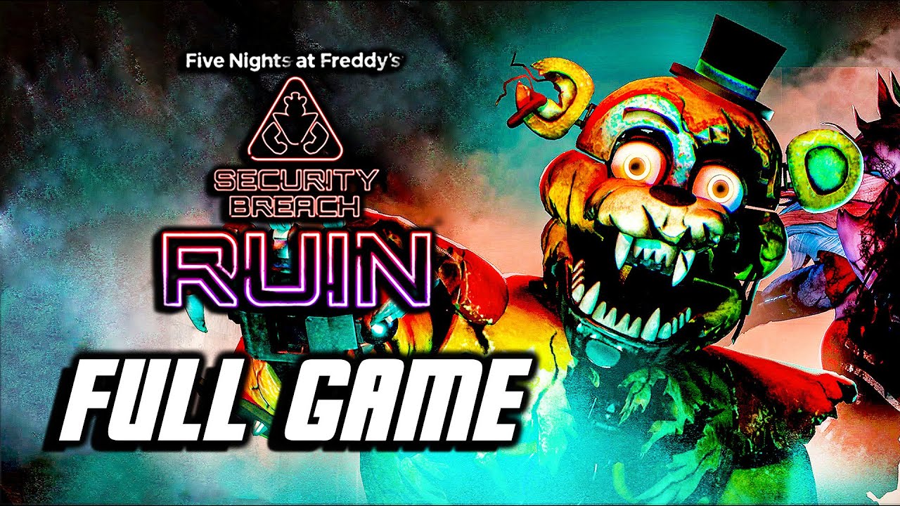 FNAF SECURITY BREACH RUIN DLC Gameplay Walkthrough FULL GAME (4K 60FPS) No  Commentary 