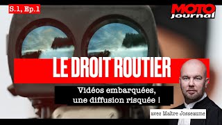 Diffuser des vidéos embarquées, une pratique risquée ! DROIT ROUTIER