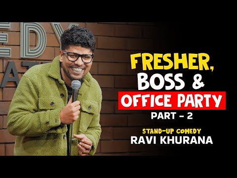 Fresher, Boss and Office Party (Part 2) | Standup Comedy by Ravi Khurana