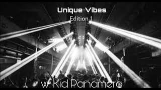Unique Vibes | Edition nr. 1 w. Kid Panamera | Best House Remixes And Mashups 2023