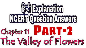 The Valley Of Flowers / हिन्दी explanation+NCERT question answers (PART-2) / Class 4 EVS