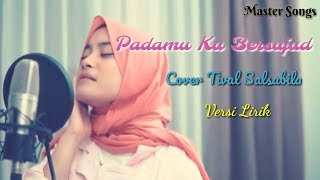 Padamu Ku Bersujud (Afgan) Cover By Tival Salsabila