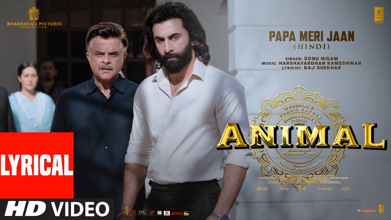 Papa Meri Jaan' song from 'Animal' featuring Ranbir Kapoor and Anil Kapoor  is out! Listen now