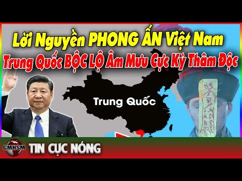 Rợn Tóc Gáy Trước Lời Nguyền PHONG ẤN Việt Nam Của Trung Quốc! Tập Cận Bình Để Lộ ÂM MƯU Thâm Độc