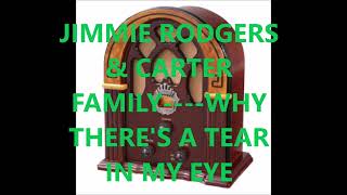 JIMMIE RODGERS & THE CARTER FAMILY    WHY THERE'S A TEAR IN MY EYE