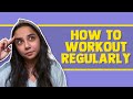 How To Workout Regularly | #RealTalkTuesday | MostlySane