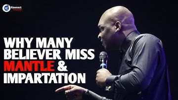 WHY MANY MISS IMPARTATION & HOW TO TRULY RECEIVE MANTLES | APOSTLE JOSHUA SELMAN