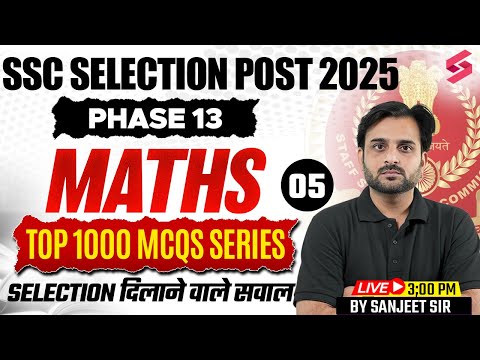 SSC Selection Post Maths Most Expected Questions | SSC Phase 13 Maths PYQs by Sanjeet Sir #5
