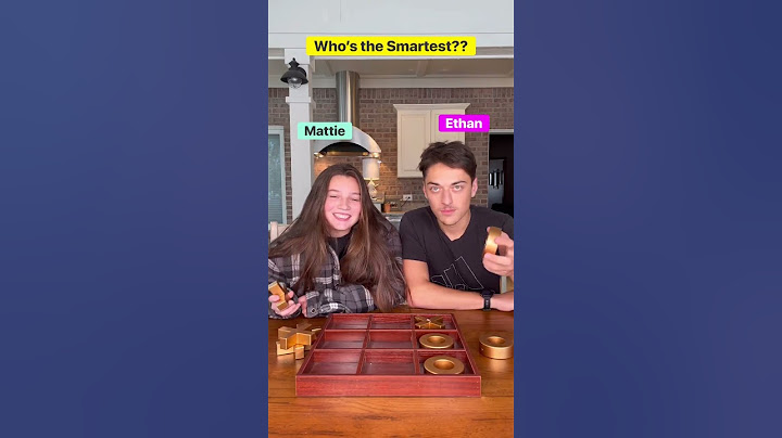 Who’s the smartest?? Ethan or Mattie??