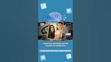 Harapan Netizen Untuk Celine Evangelista #shorts