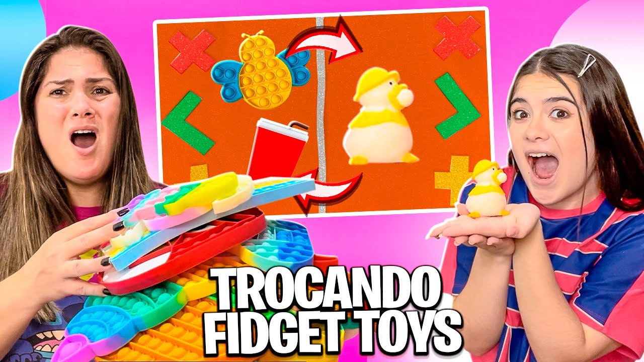 TROCAS DE FIDGET TOYS * ASSISTA ATÉ o FINAL 💥
