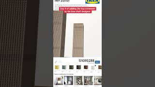 Day 4 Adding Top Comment to Ikea Shelf Planner (Value $1.2m)