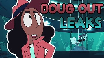 New Doug Out Leaks! Steven Universe Leak Breakdown/Analysis